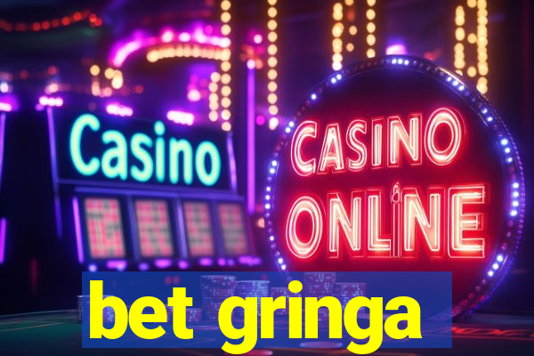 bet gringa